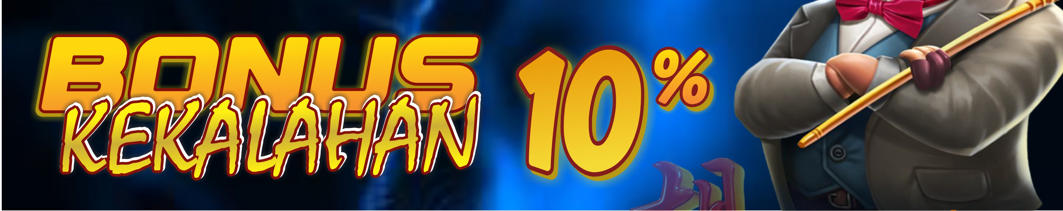 BONUS KEKALAHAN 10%